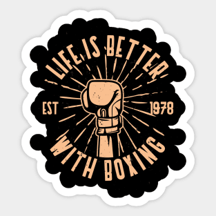 Life is better with boxing Sticker